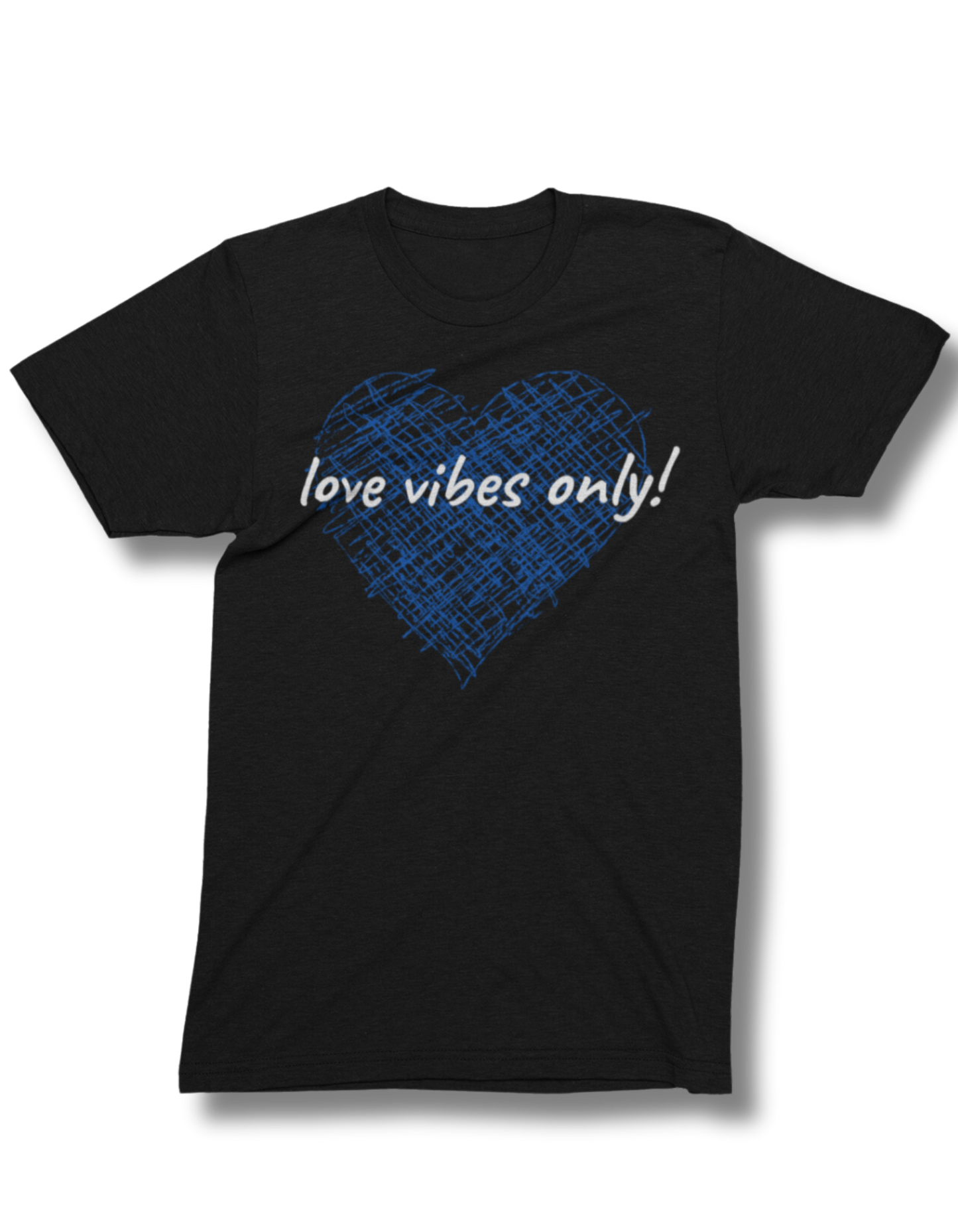 Love Vibes Only! T-shirts