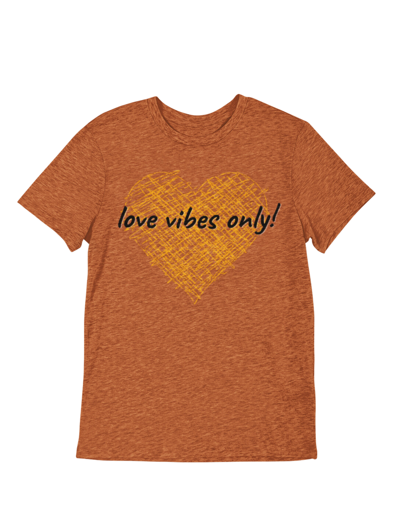 Love Vibes Only! T-shirts