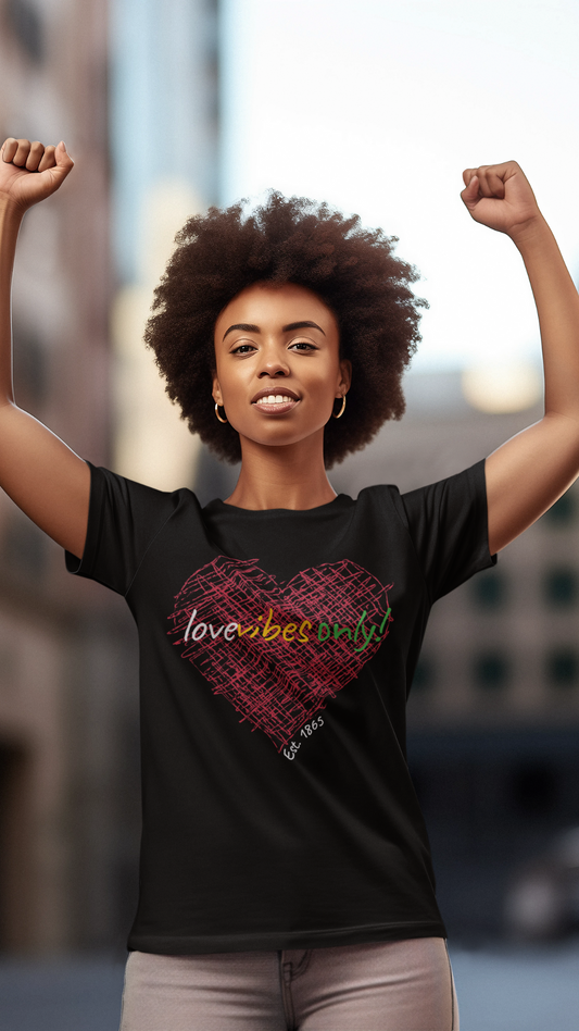 Love Vibes Only! Juneteenth edition