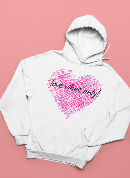 Love Vibes Only! Hoodie