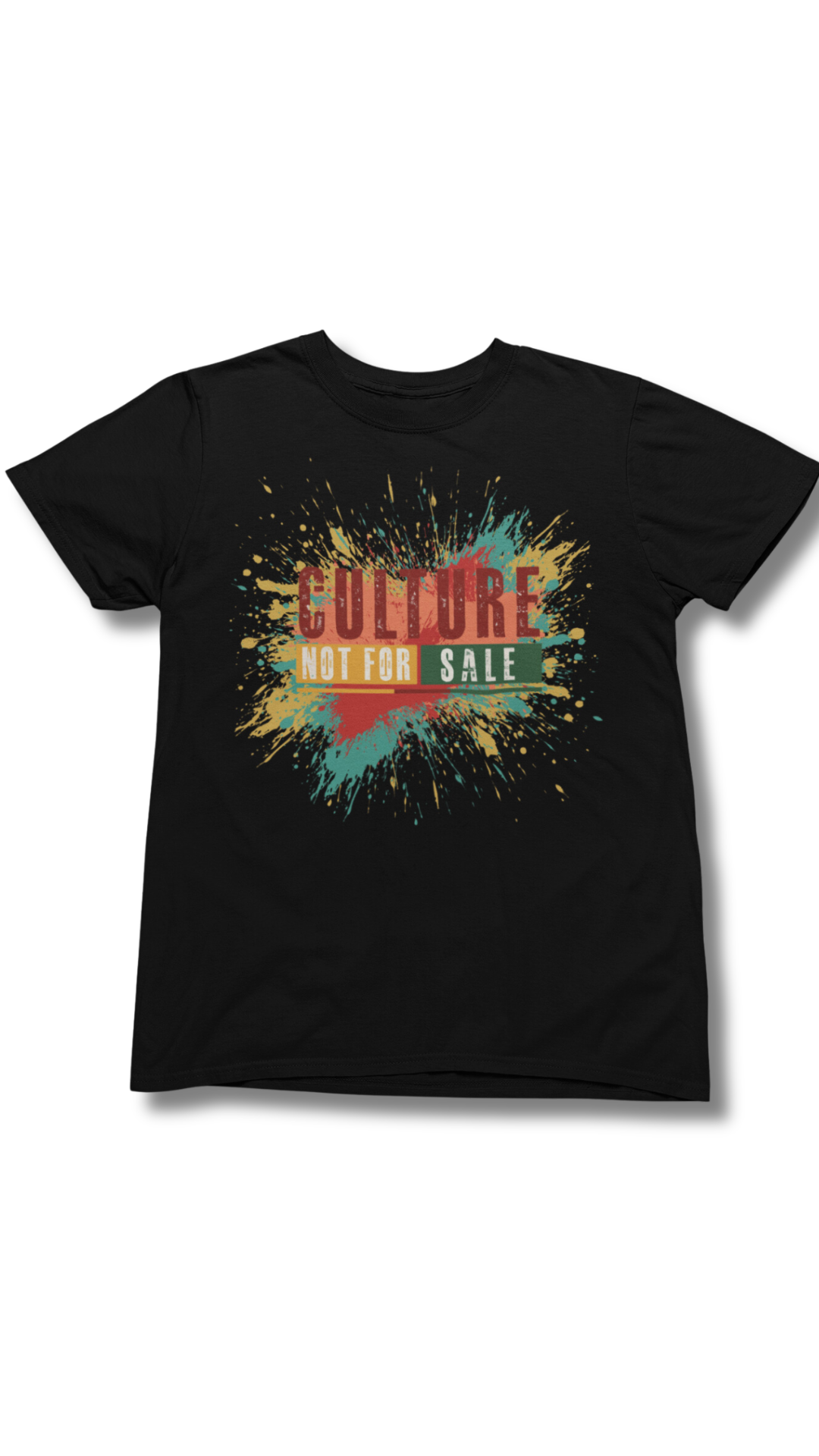 Culture Not For Sale- Splash